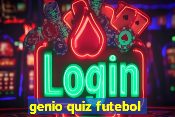 genio quiz futebol